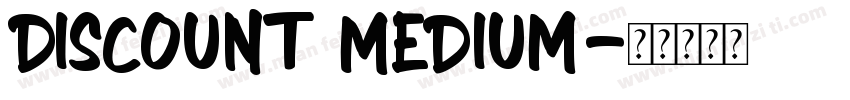 Discount Medium字体转换